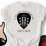 Don't Fret T-Shirt