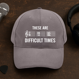 Difficult Times Cap