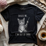 I'm out of yarn T-shirt