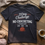 No Crocheting Challenge T-shirt