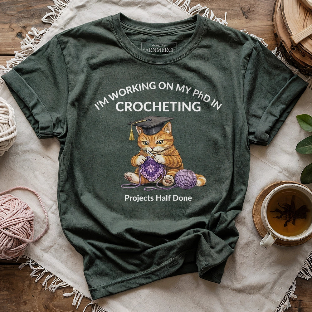 PhD In Crocheting T-shirt