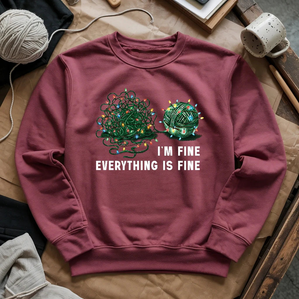 I'm Fine. Everything is Fine Sweatshirt