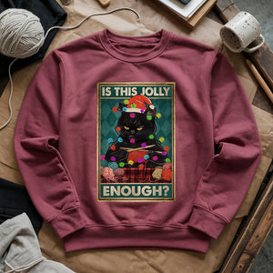 Is This Jolly Enough Sweatshirt