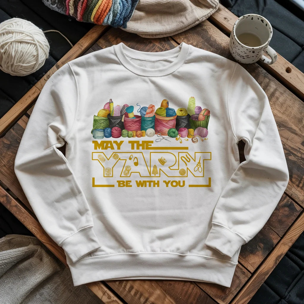 May The Yarn Be With You Sweatshirt
