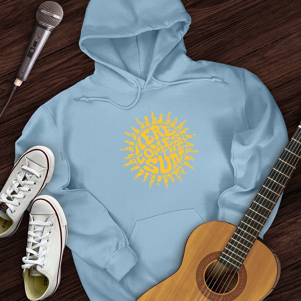 Here Comes The Sun Hoodie
