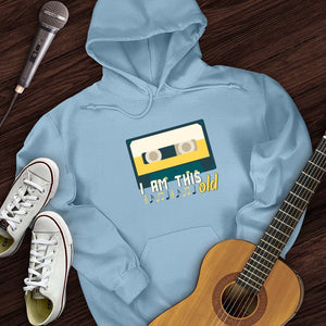 I Am This Old Hoodie