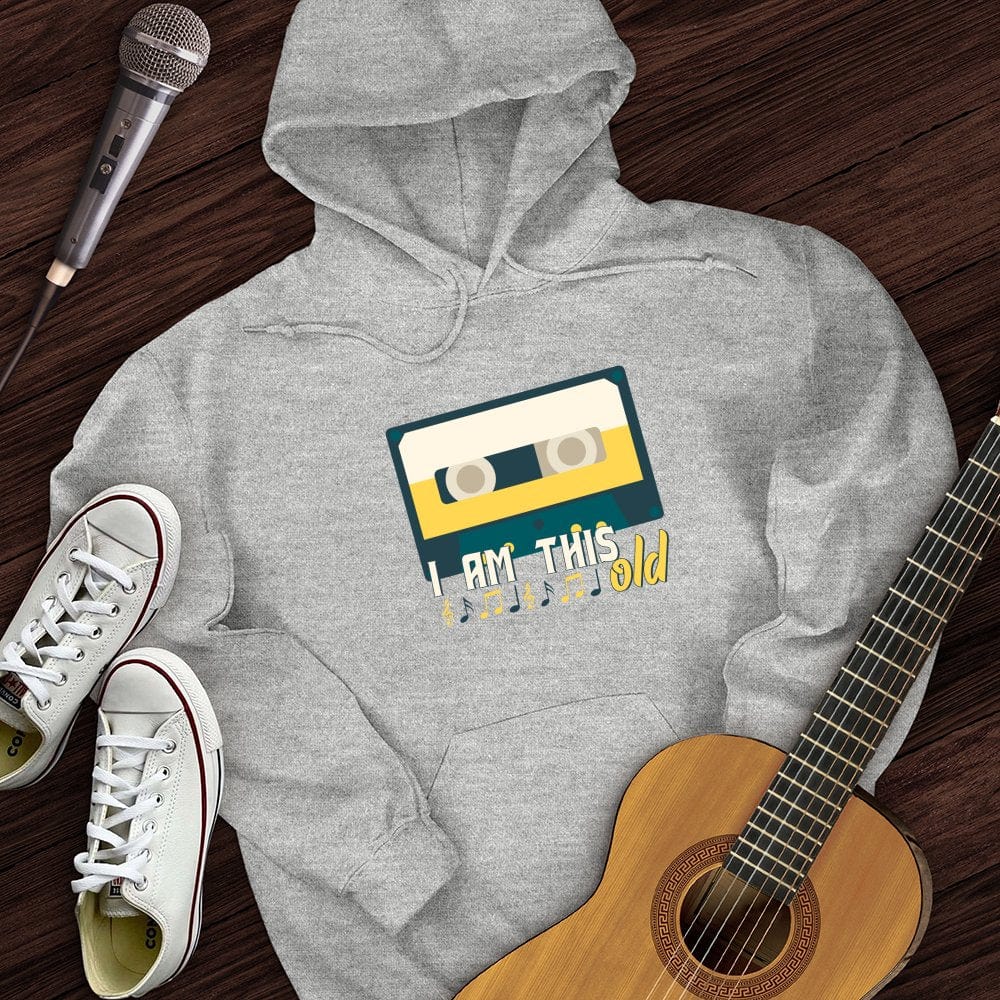 I Am This Old Hoodie