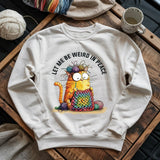 Be Weird In Peace Sweatshirt